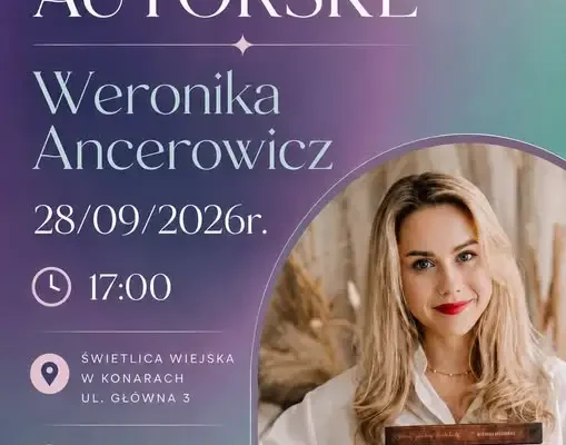 Spotkanie autorskie z Weroniką Ancerowicz w Konarach – zapisy trwają