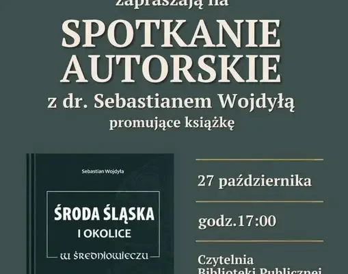 Spotkanie z dr. Sebastianem Wojdyłą i promocja książki o średniowiecznej Środzie Śląskiej