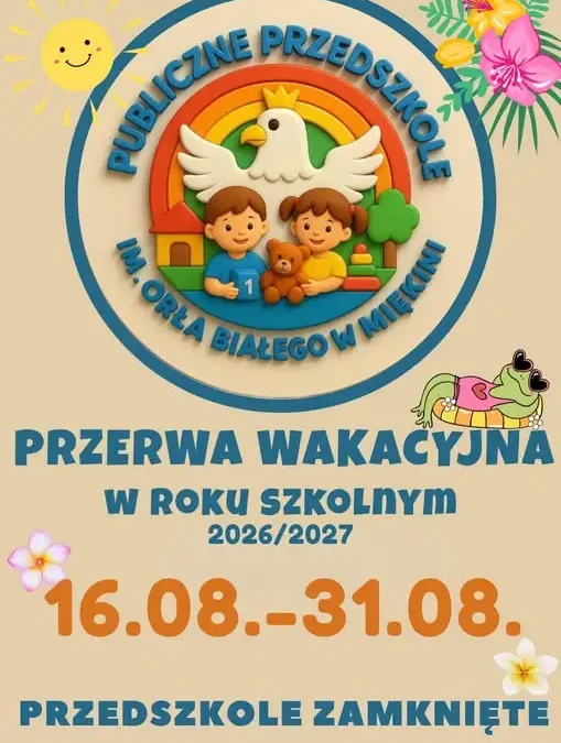 Przerwa wakacyjna w przedszkolu 2027: placówka zamknięta od 16 do 31 sierpnia